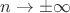$n\rightarrow\pm\infty$