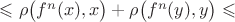 $\leqslant\rho\bigl(f^n(x),x\bigr)+\rho\bigl(f^n(y),y\bigr)\leqslant$