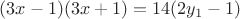 $(3x-1)(3x+1)=14(2y_1-1)$