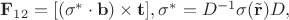 $\mathbf F_{12} = [(\sigma^* \cdot \mathbf b) \times \mathbf t], \sigma^* = D ^{-1}\sigma (\tilde{\mathbf r}) D,$