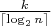 $\frac{k}{\lceil\log_2 n\rceil}$