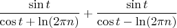 $\dfrac{\sin t}{\cos t+\ln(2\pi n)}+\dfrac{\sin t}{\cos t-\ln(2\pi n)}$