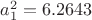 $a_1^2=6.2643$