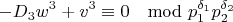 $$-D_3w^3+v^3\equiv 0 \mod p_1^{\delta_1}p_2^{\delta_2}$$