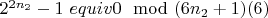 $2^ {2n_2} -1\ equiv 0\mod(6n_2 + 1)\engo(6)$