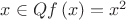 $x \in Q f\left( x \right) = x^2 $