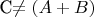 C\ne(A+B)