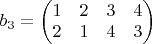 $b_3=\begin{pmatrix} 1 & 2 & 3 & 4 \\ 2 & 1 & 4 & 3\end{pmatrix} $
