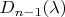 $D_{n-1}(\lambda)$