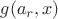 $g(a_r,x)$ $g(a_r,x)$