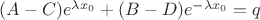 $(A - C)e^{\lambda x_0} + (B - D)e^{-\lambda x_0} = q$