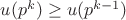 $u(p^k) \geq u(p^{k-1})$