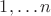 ${1, \ldots n}$