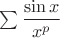 $\sum\dfrac{\sin x}{x^p}$