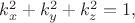 $k_x^2+k_y^2+k_z^2=1,$