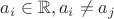 $a_i\in \mathbb{R}, a_i\neq a_j$