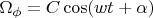 $\Omega_\phi=C \cos(w t+\alpha)$