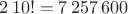 $2\,10!=7\,257\,600$