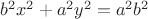 $b^{2}x^{2}+a^{2}y^{2}=a^{2}b^{2}$