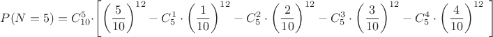$P(N=5)=C_{10}^5 \cdot \left[ \left( \dfrac{5}{10} \right)^{12} - C_5^1 \cdot \left( \dfrac{1}{10} \right)^{12} - C_5^2 \cdot \left( \dfrac{2}{10} \right)^{12} - C_5^3 \cdot \left( \dfrac{3}{10} \right)^{12} - C_5^4 \cdot \left( \dfrac{4}{10} \right)^{12}\ \right]$