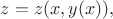 $z=z(x, y(x)),$