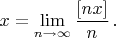 $x=\lim\limits_{n\to\infty}\dfrac{[nx]}{n}\,.$