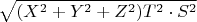 $$\sqrt{(X^2+Y^2+Z^2)T^2\cdot S^2}$$