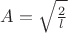 $A=\sqrt{\frac{2}{l}}$