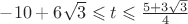 $-10+6\sqrt{3} \leqslant t \leqslant \frac{5+3\sqrt{3}}{4}$