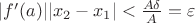 $|f'(a)||x_2-x_1|<\frac{A\delta}{A}=\varepsilon$