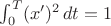 \int_{0}^{T} (x')^2 \, dt =1