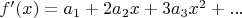 $f'(x)=a_1+2a_2x+3a_3x^2+...$