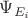 $\Psi_{E_i}$