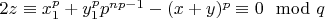 $2z \equiv x_1^p+y_1^p p^{np-1}-(x+y)^p \equiv 0 \mod q$
