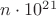 $n \cdot 10^{21}$