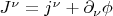$J^\nu =j^\nu+\partial_\nu \phi$