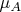 \mu_A