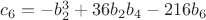 $c_6=-b_2^3+36b_2b_4 - 216 b_6$