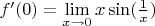 $f'(0)=\lim\limits_{x\to0}x\sin(\frac{1}{x})$