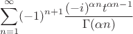 $$
\sum _{n=1}^{\infty } (-1)^{n+1}\frac{ (-i)^{\alpha n} t^{\alpha n-1}}{\Gamma (\alpha n)}
$$