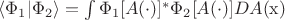 $\langle \Phi_1 | \Phi_2 \rangle = \int \Phi_1[A(\cdot)]^* \Phi_2[A(\cdot)] DA(\mathrm{x})$
