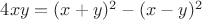 $4xy=(x+y)^2-(x-y)^2$
