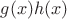 $g(x)h(x)$
