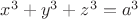 $x^3+y^3+z^3=a^3$