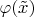 $\varphi(\tilde{x})$
