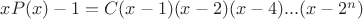 $xP(x)-1=C(x-1)(x-2)(x-4)...(x-2^n)$