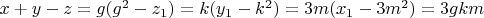 $x+y-z=g(g^2-z_1)=k(y_1-k^2)=3m(x_1-3m^2)=3gkm$