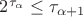 $2^{\tau_{\alpha}}\le \tau_{\alpha+1}$