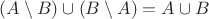$(A\setminus B)\cup (B\setminus A) = A\cup B$