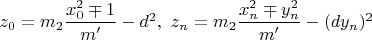 $z_0=m_2\dfrac{x_0^2\mp 1}{m'}-d^2,\ z_n=m_2\dfrac{x_n^2\mp y_n^2}{m'}-(dy_n)^2
$